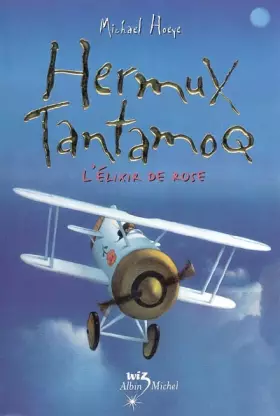 Couverture du produit · Hermux Tantamoq : L'élixir de rose