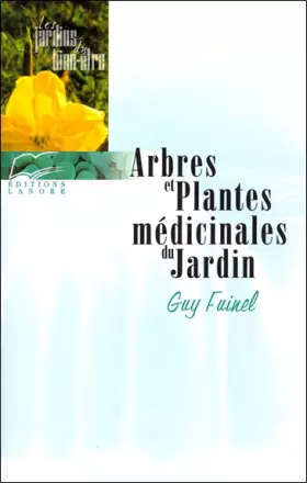 Couverture du produit · Arbres et plantes médicinales du jardin