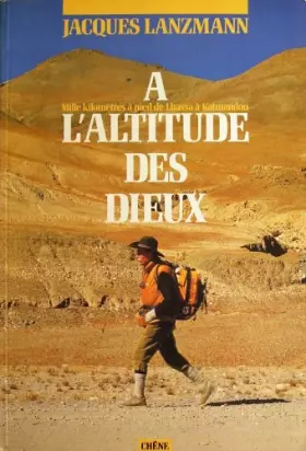Couverture du produit · À l'altitude des dieux : Mille kilomètres à pied, de Lhassa à Katmandou