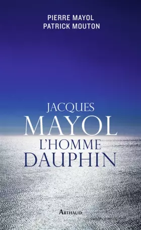 Couverture du produit · Jacques Mayol, l'homme dauphin