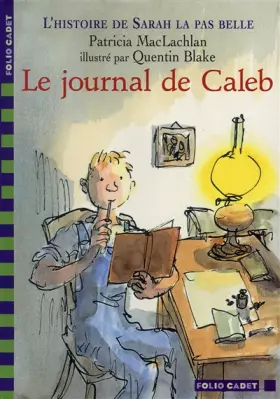 Couverture du produit · L'Histoire de Sarah la pas belle, tome 3 : Le Journal de Caleb