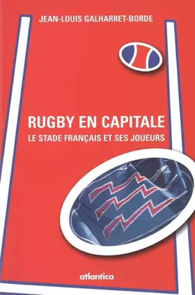 Couverture du produit · Rugby en capitale: Le Stade français et ses joueurs