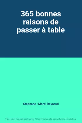 Couverture du produit · 365 bonnes raisons de passer à table