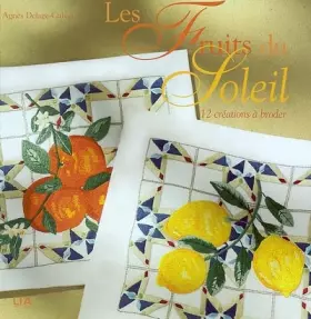 Couverture du produit · Les fruits du soleil : 12 créations à broder