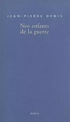 Couverture du produit · Nos enfants de la guerre
