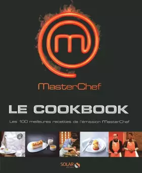 Couverture du produit · Masterchef le Cookbook : Les 100 meilleures recettes de l'émission MasterChef