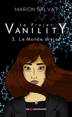 Couverture du produit · Le projet vanility - 2. le monde divise