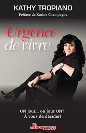 Couverture du produit · Urgence de vivre - Un jour... ou Jour un ? - A vous de décider !