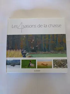 Couverture du produit · Les 4 saisons de la chasse