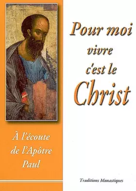 Couverture du produit · Pour moi, vivre c'est le Christ : A l'écoute de l'Apôtre Paul