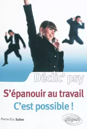 Couverture du produit · S'épanouir au travail, c'est possible !
