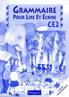 Couverture du produit · Grammaire pour lire et écrire : Français, CE2 (Guide pédagogique)