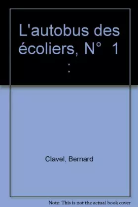 Couverture du produit · L'autobus des écoliers, N° 1 :