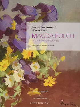 Couverture du produit · Magda Folch: La mirada impressionista: 36 (Tamarit)