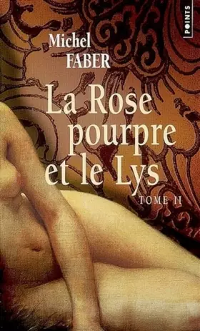 Couverture du produit · La Rose pourpre et le Lys, Tome 2 :