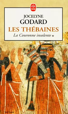 Couverture du produit · Les Thébaines, tome 1 : La couronne insolente