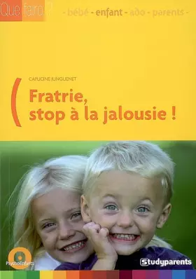 Couverture du produit · Fratrie : stop à la jalousie