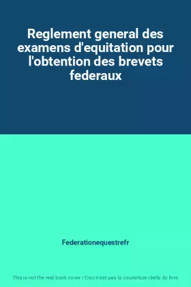 Reglement general des examens d'equitation pour l'obtention des brevets federaux - Federationequestrefr