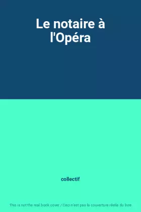 Couverture du produit · Le notaire à l'Opéra