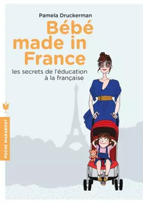 Couverture du produit · Bébés made in France : Les secrets de l'éducation à la française