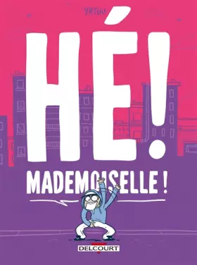 Couverture du produit · Hé ! Mademoiselle !