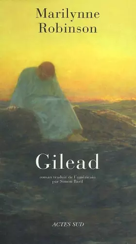 Gilead -  Marilynne Robinson