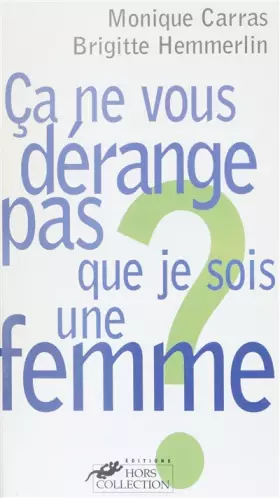 Couverture du produit · Ca ne vous derange pas sois femme