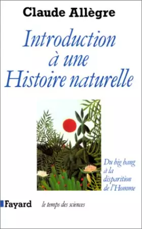 Couverture du produit · Introduction à une Histoire naturelle. Du big bang à la disparition de l'Homme