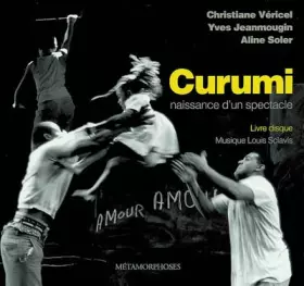 Couverture du produit · Curumi: Naissance d'un spectacle