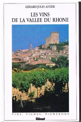 Couverture du produit · Les Vins de la vallée du Rhône: Batifolages, flâneries, berlues