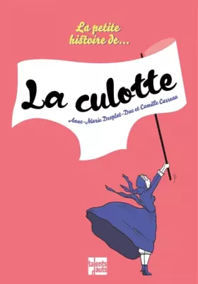Couverture du produit · La petite histoire de... la culotte