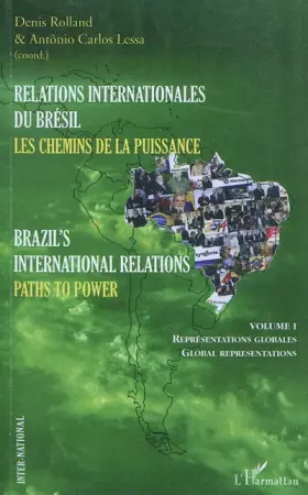 Couverture du produit · Relations internationales du Brésil, Les chemins de la Puissance (Volume I): Brazil's international relations, Paths to power -