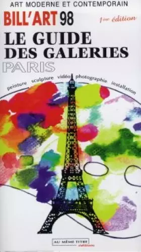 Couverture du produit · Bill Art, le guide des galeries de Paris
