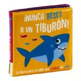 Couverture du produit · NUNCA BESES A UN TIBURON- LIBRO BAÑO