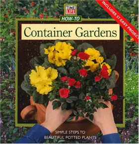 Couverture du produit · Container Gardens: Simple Steps to Beautiful Potted Plants (How-To Gardening)