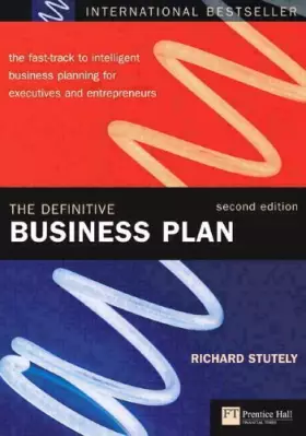 Couverture du produit · The Definitive Business Plan: The Fast Track to Intelligent Business Planning for Executives and Entrepreneurs