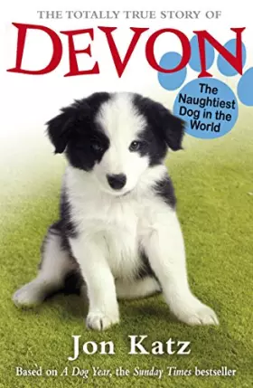 Couverture du produit · The Totally True Story of Devon The Naughtiest Dog in the World (Jon Katz)