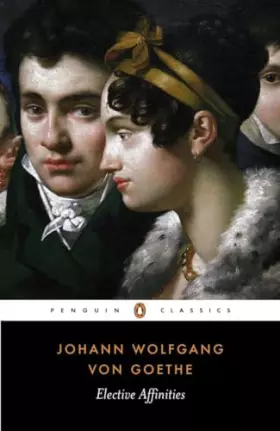 Couverture du produit · Elective Affinities (Penguin Classics)