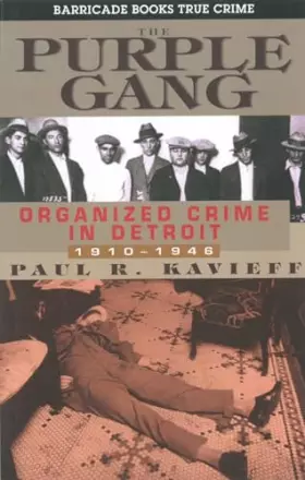 Couverture du produit · The Purple Gang: Organized Crime in Detroit 1910-1945