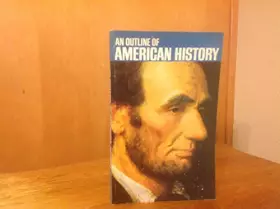 Couverture du produit · An Outline of American History - United States Information Agency