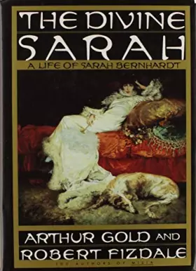 Couverture du produit · The Divine Sarah: A Life of Sarah Bernhardt