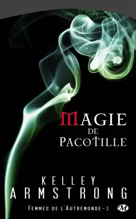 Couverture du produit · Femmes de l'Autremonde, tome 3 : Magie de pacotille