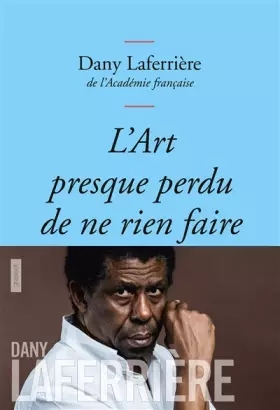 Couverture du produit · L'art presque perdu de ne rien faire: Collection bleue