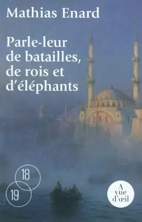 Couverture du produit · Parle-leur de batailles, de rois et d'éléphants