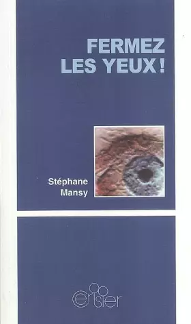 Couverture du produit · Fermez les yeux !