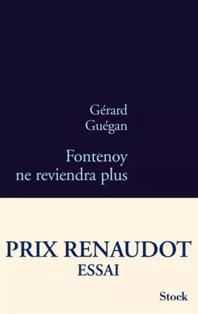 Couverture du produit · Fontenoy ne reviendra plus: Prix Renaudot Essai 2011