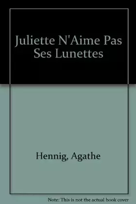 Couverture du produit · Juliette n'aime pas ses lunettes