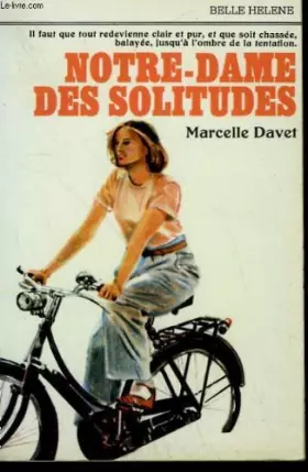 Couverture du produit · Notre dame des solitudes. collection : a la belle helene.