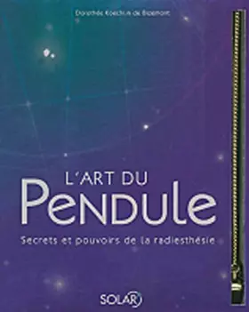 Couverture du produit · L'art du pendule : Secrets et pouvoirs de la radiesthésie de Koechlin de Bizemont. Dorothée (2010) Relié