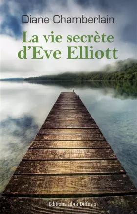 Couverture du produit · La vie secrète d'Eve Elliott